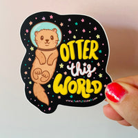 Otter This World Galaxy waterproof vinyl sticker featuring a cute astronaut otter