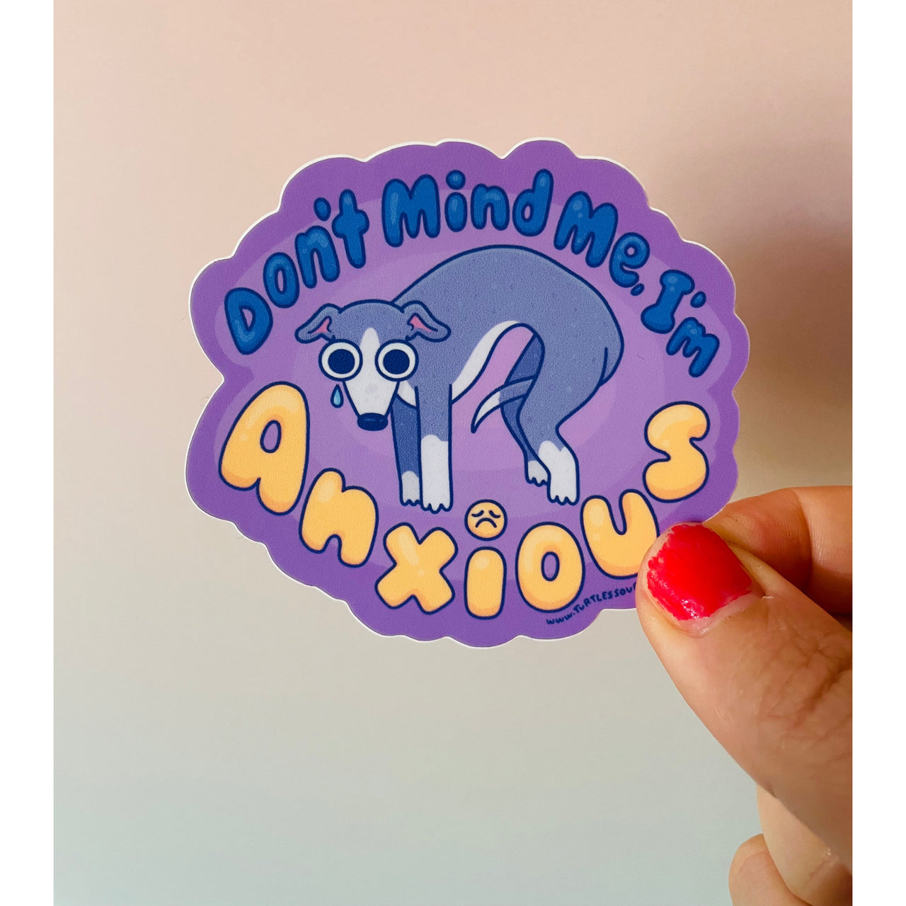 Don't Mind Me, I'm Anxious waterproof vinyl sticker featuring a cute Italian Greyhound